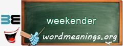 WordMeaning blackboard for weekender